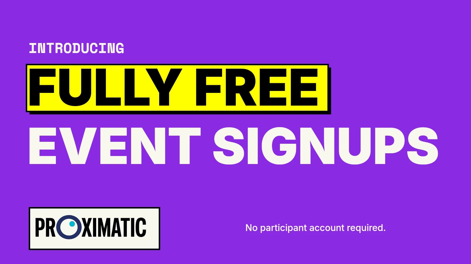 Introducing Fully Free Event Signups
